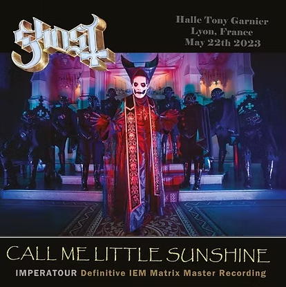 Ghost Call Me Little Sunshine Imperatour Definitive IEM Matrix Master Recording Live in France 2023 3 X Vinyl Lp 2 CD Set
