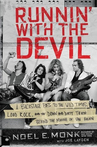 Runnin' with the Devil: A Backstage Pass to the Wild Times, Loud Rock, and the Down and Dirty Truth Behind the Making of Van Halen