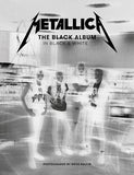 Metallica: The Black Album in Black & White: Photographs Book