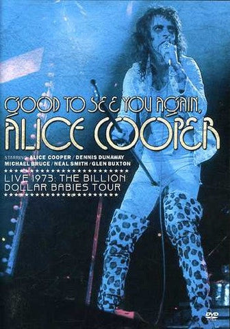 Good to See You Again, Alice Cooper: Live 1973 Billion Dollar Babies Tour